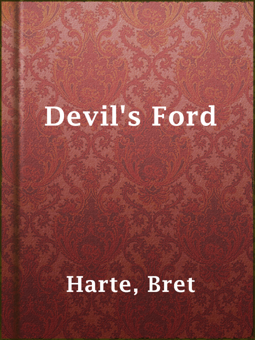 Title details for Devil's Ford by Bret Harte - Available